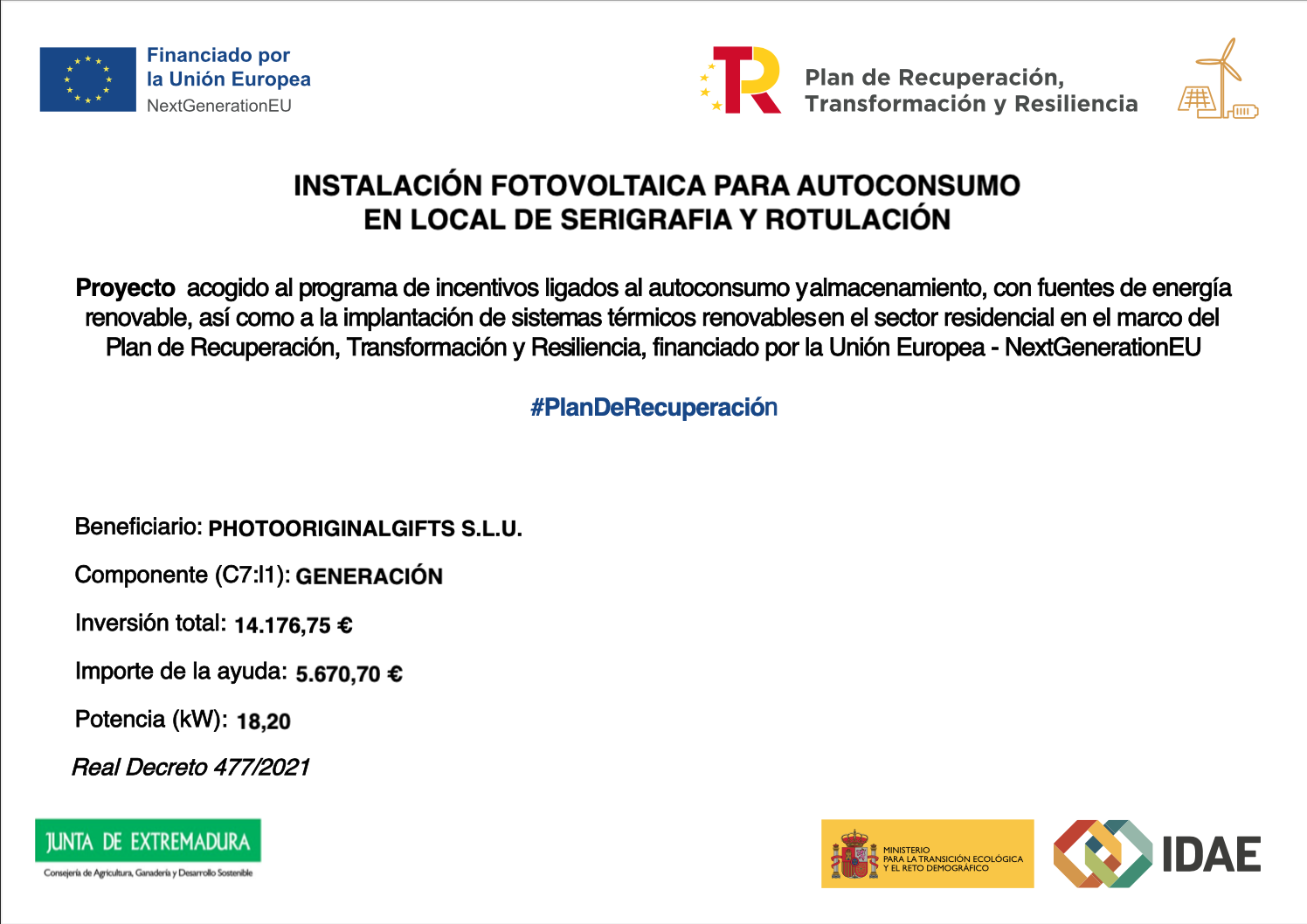 Proyecto financiado por la Unión Europea - NextGenerationEU, Plan de Recuperación, Transformación y Resiliencia. Instalación fotovoltaica para autoconsumo. Beneficiario: PhotoOriginalGifts S.L.U.